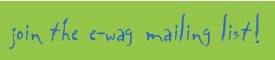 join the e-wag mailing list