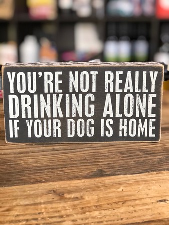 Drinking Alone Box Sign