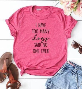 Too Many Dogs T-Shirt